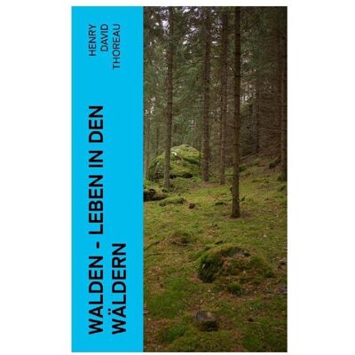 E-artnow Walden - Leben in den Wäldern E-artnow Walden - Leben in den Wäldern