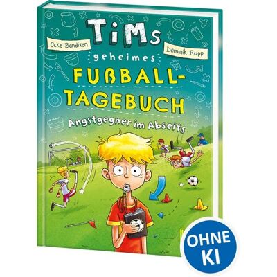 Loewe Tims geheimes Fußball-Tagebuch (Band 3) - Angstgegner im Abseits Loewe Tims geheimes Fußball-Tagebuch (Band 3) - Angstgegner im Abseits