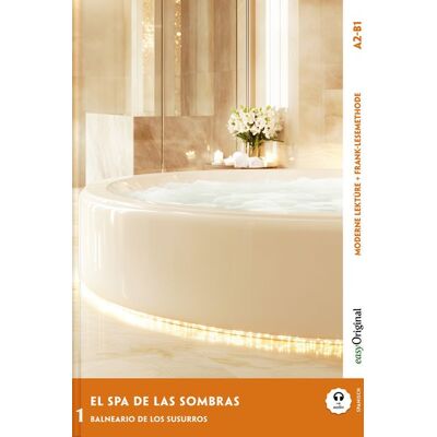 EasyOriginal Verlag El Spa de las Sombras - Spanische Krimi-Lektüre A2-B1 (+ Audio-Online) EasyOriginal Verlag El Spa de las Sombras - Spanische Krimi-Lektüre A2-B1 (+ Audio-Online)