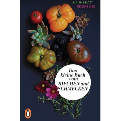 Penguin Das kleine Buch vom Riechen und Schmecken Penguin Das kleine Buch vom Riechen und Schmecken