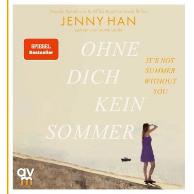 Audio Verlag München Ohne dich kein Sommer Audio Verlag München Ohne dich kein Sommer