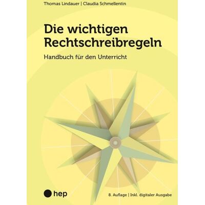hep verlag Die wichtigen Rechtschreibregeln (Print inkl. E-Book Edubase) hep verlag Die wichtigen Rechtschreibregeln (Print inkl. E-Book Edubase)