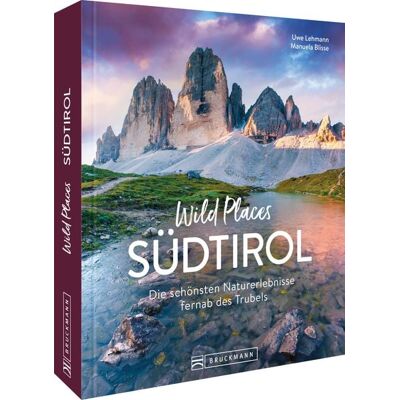 Bruckmann Wild Places Südtirol Bruckmann Wild Places Südtirol