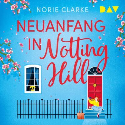 Der Audio Verlag Neuanfang in Notting Hill Der Audio Verlag Neuanfang in Notting Hill