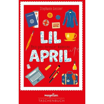 Magellan Lil April - Mein ganz normaler Wahnsinn Magellan Lil April - Mein ganz normaler Wahnsinn