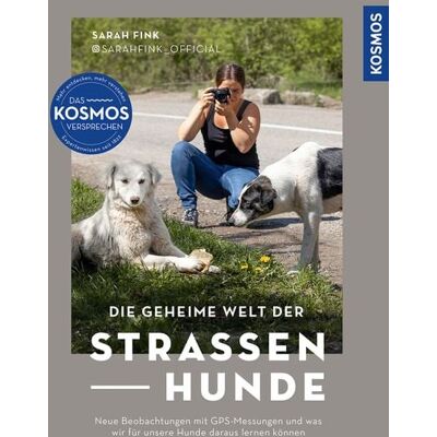 Kosmos Die geheime Welt der Straßenhunde Kosmos Die geheime Welt der Straßenhunde
