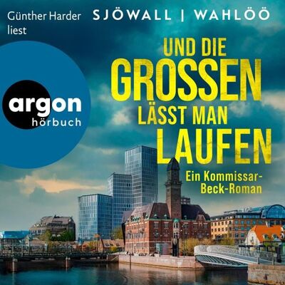 Argon Und die Großen lässt man laufen: Ein Kommissar-Beck-Roman Argon Und die Großen lässt man laufen: Ein Kommissar-Beck-Roman