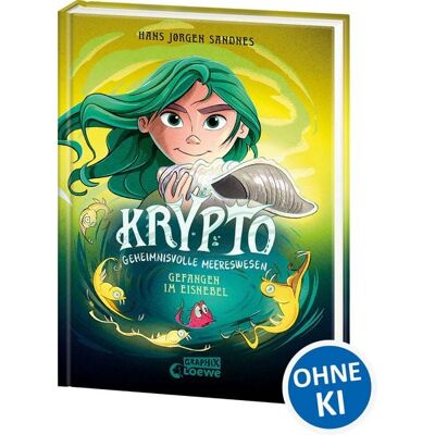 Loewe Krypto - Geheimnisvolle Meereswesen (Band 4) - Gefangen im Eisnebel Loewe Krypto - Geheimnisvolle Meereswesen (Band 4) - Gefangen im Eisnebel