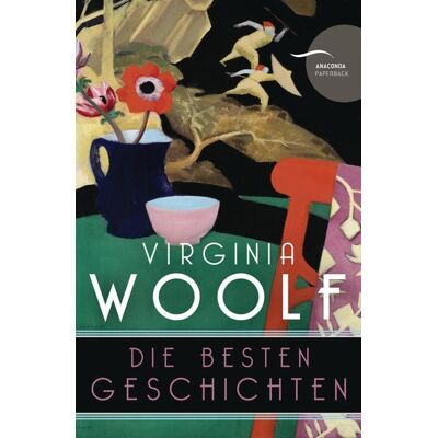 Anaconda Virginia Woolf, Die besten Geschichten Anaconda Virginia Woolf, Die besten Geschichten