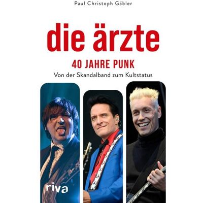 Riva Die Ärzte – 40 Jahre Punk Riva Die Ärzte – 40 Jahre Punk