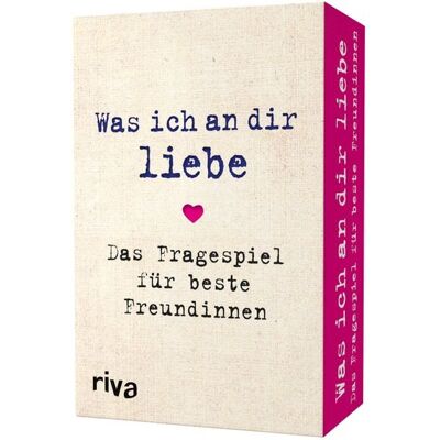 Riva Was ich an dir liebe – Das Fragespiel für beste Freundinnen Riva Was ich an dir liebe – Das Fragespiel für beste Freundinnen