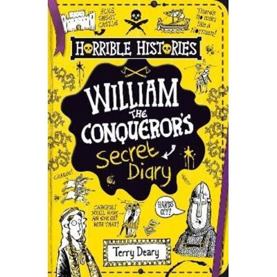 Scholastic William the Conqueror's Secret Diary Scholastic William the Conqueror's Secret Diary