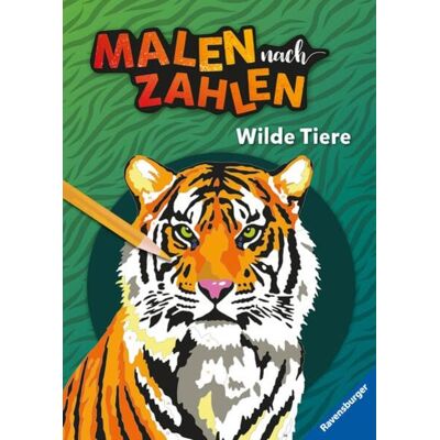 Ravensburger Verlag GmbH Malen nach Zahlen - Wilde Tiere Ravensburger Verlag GmbH Malen nach Zahlen - Wilde Tiere