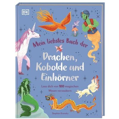 DK Verlag Dorling Kindersley Mein liebstes Buch der Drachen, Kobolde und Einhörner DK Verlag Dorling Kindersley Mein liebstes Buch der Drachen, Kobolde und Einhörner