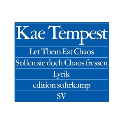 Suhrkamp Let Them Eat Chaos / Sollen sie doch Chaos fressen Suhrkamp Let Them Eat Chaos / Sollen sie doch Chaos fressen