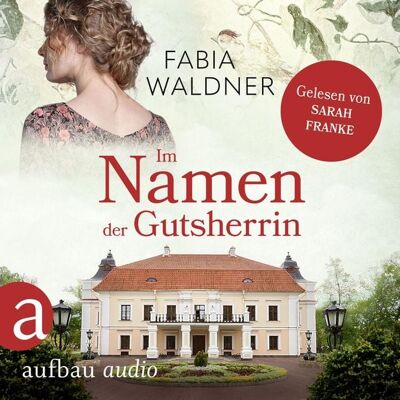 Aufbau Audio Im Namen der Gutsherrin Aufbau Audio Im Namen der Gutsherrin