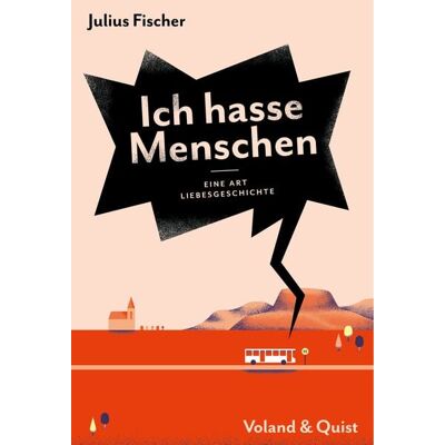 Verlag Voland & Quist Ich hasse Menschen 2. Eine Art Liebesgeschichte Verlag Voland & Quist Ich hasse Menschen 2. Eine Art Liebesgeschichte