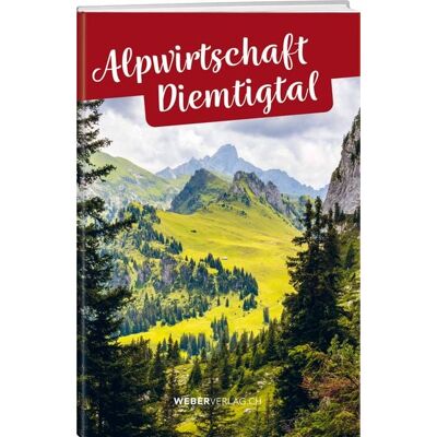 Weber Verlag AG Alpwirtschaft Diemtigtal Weber Verlag AG Alpwirtschaft Diemtigtal