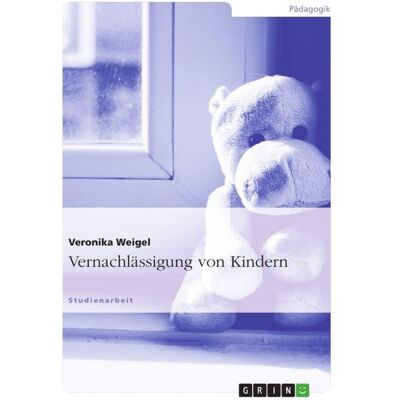 GRIN Vernachlässigung von Kindern GRIN Vernachlässigung von Kindern