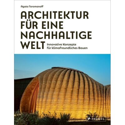 Prestel Architektur für eine nachhaltige Welt Prestel Architektur für eine nachhaltige Welt