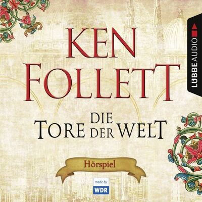 Lübbe Audio Die Tore der Welt / Kingsbridge Bd.2 Lübbe Audio Die Tore der Welt / Kingsbridge Bd.2