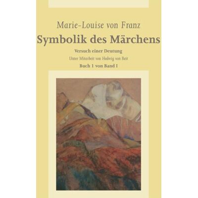 Verlag Stift. f. Jungsche Psychol. Symbolik des Märchens, Buch 1 von Band I Verlag Stift. f. Jungsche Psychol. Symbolik des Märchens, Buch 1 von Band I