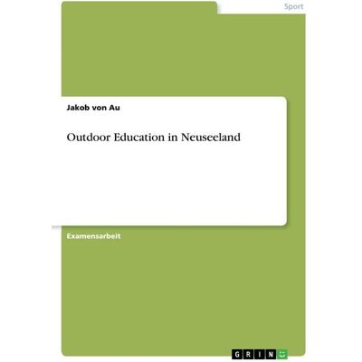 GRIN Outdoor Education in Neuseeland GRIN Outdoor Education in Neuseeland