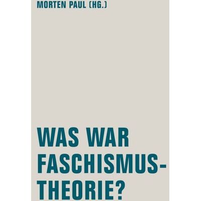 Verbrecher Was war Faschismustheorie? Verbrecher Was war Faschismustheorie?