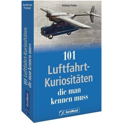 Geramond 101 Luftfahrt-Kuriositäten, die man kennen muss Geramond 101 Luftfahrt-Kuriositäten, die man kennen muss