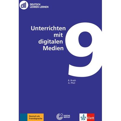 Klett Sprachen GmbH DLL 09: Unterrichten mit digitalen Medien Klett Sprachen GmbH DLL 09: Unterrichten mit digitalen Medien