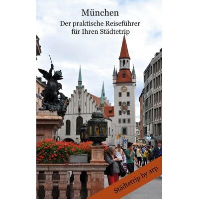 GRIN München - der praktische Reiseführer für Ihren Städtetrip GRIN München - der praktische Reiseführer für Ihren Städtetrip