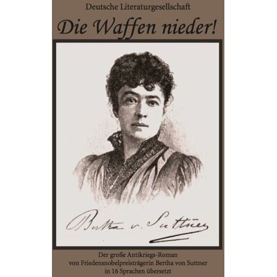 Deutsche Literaturgesellschaft Die Waffen nieder Deutsche Literaturgesellschaft Die Waffen nieder