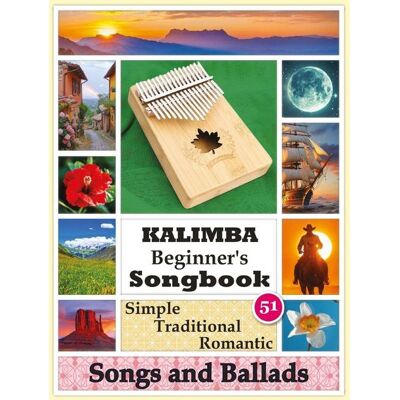 Blurb Kalimba Beginner's Songbook. 51 Simple Traditional Romantic Songs and Ballads Blurb Kalimba Beginner's Songbook. 51 Simple Traditional Romantic Songs and Ballads