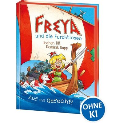 Loewe Freya und die Furchtlosen (Band 1) - Auf ins Gefecht! Loewe Freya und die Furchtlosen (Band 1) - Auf ins Gefecht!