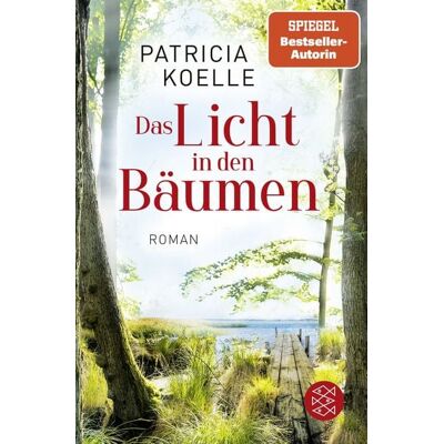 Fischer Taschenbuch Verlag Das Licht in den Bäumen Fischer Taschenbuch Verlag Das Licht in den Bäumen