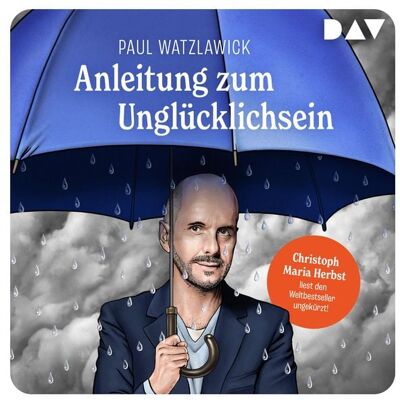 Der Audio Verlag Anleitung zum Unglücklichsein Der Audio Verlag Anleitung zum Unglücklichsein
