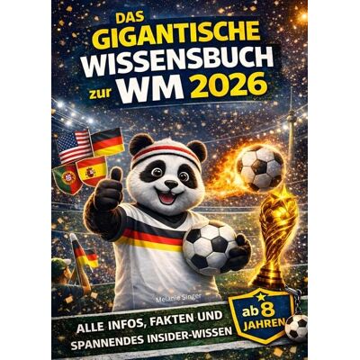 Seru Verlag Das gigantische Wissensbuch zur WM 2026 für Kinder Seru Verlag Das gigantische Wissensbuch zur WM 2026 für Kinder