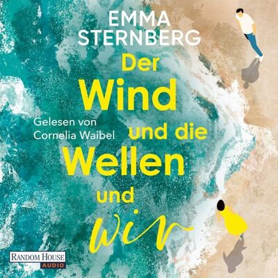 Random House Audio Der Wind und die Wellen und wir Random House Audio Der Wind und die Wellen und wir