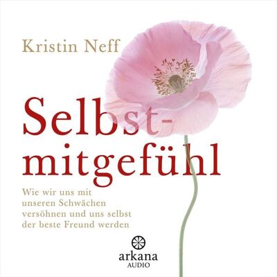 Arkana Selbstmitgefühl Arkana Selbstmitgefühl