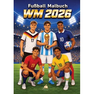 Dhamma Verlag WM 2026 Fußball Malbuch für Kinder ab 6 Jahren mit 70 authentischen Spielerzeichnungen Dhamma Verlag WM 2026 Fußball Malbuch für Kinder ab 6 Jahren mit 70 authentischen Spielerzeichnungen