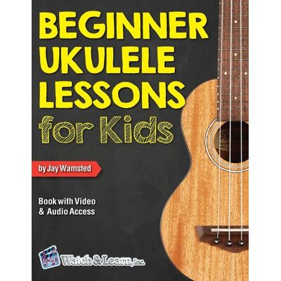 Watch & Learn, Inc. Beginner Ukulele Lessons for Kids Book with Online Video and Audio Access Watch & Learn, Inc. Beginner Ukulele Lessons for Kids Book with Online Video and Audio Access