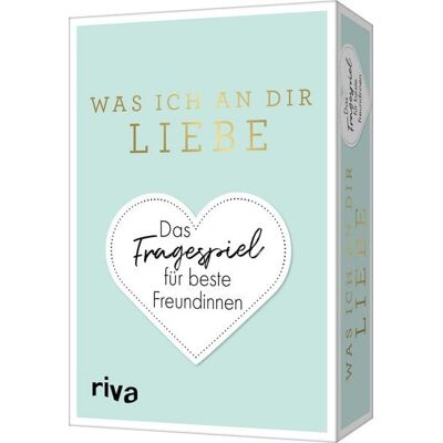 Riva Was ich an dir liebe – Das Fragespiel für beste Freundinnen Riva Was ich an dir liebe – Das Fragespiel für beste Freundinnen