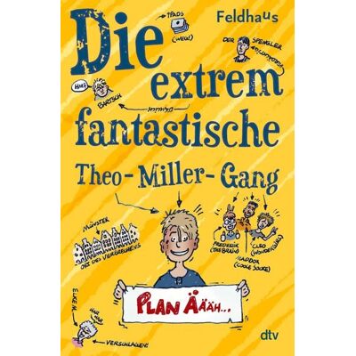 dtv Die extrem fantastische Theo-Miller-Gang dtv Die extrem fantastische Theo-Miller-Gang