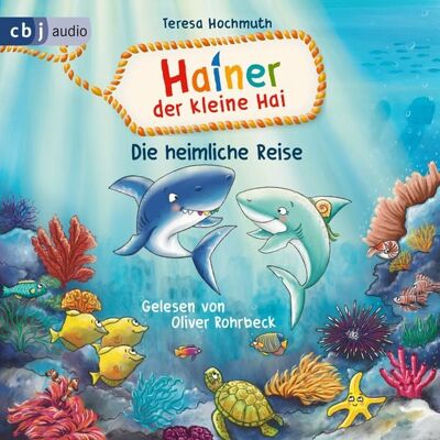 Cbj audio Hainer der kleine Hai - Die heimliche Reise Cbj audio Hainer der kleine Hai - Die heimliche Reise
