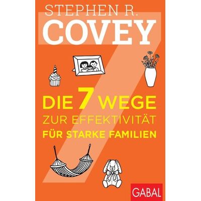 Gabal Die 7 Wege zur Effektivität für starke Familien Gabal Die 7 Wege zur Effektivität für starke Familien