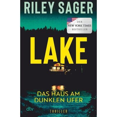 dtv LAKE – Das Haus am dunklen Ufer dtv LAKE – Das Haus am dunklen Ufer