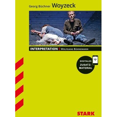 Stark Verlag GmbH STARK Interpretationen Deutsch - Georg Büchner: Woyzeck Stark Verlag GmbH STARK Interpretationen Deutsch - Georg Büchner: Woyzeck