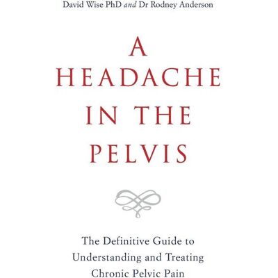 Hay House A Headache in the Pelvis Hay House A Headache in the Pelvis