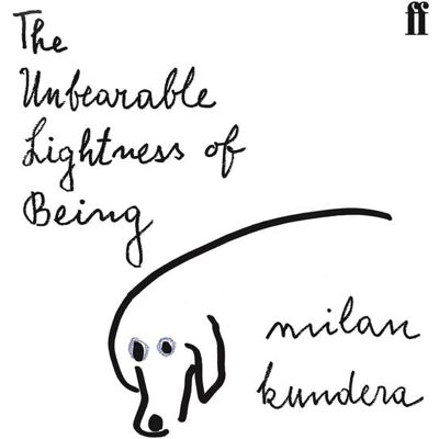 Faber & Faber The Unbearable Lightness of Being Faber & Faber The Unbearable Lightness of Being
