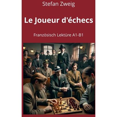 Tolino media Le Joueur d’échecs: Französisch Lektüre A1 – B1 Tolino media Le Joueur d’échecs: Französisch Lektüre A1 – B1